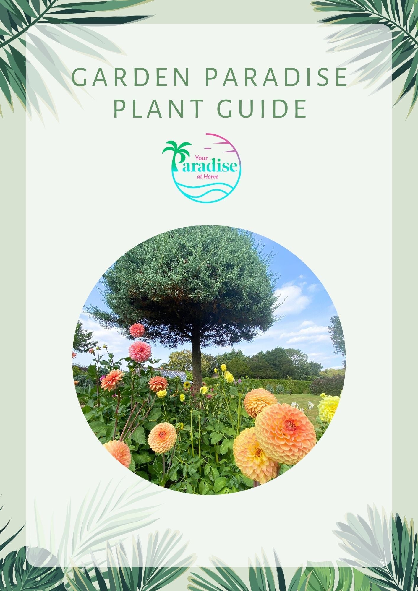 garden paradise plant guide. A guide of recommended plants with care and maintenance notes and instructions. 